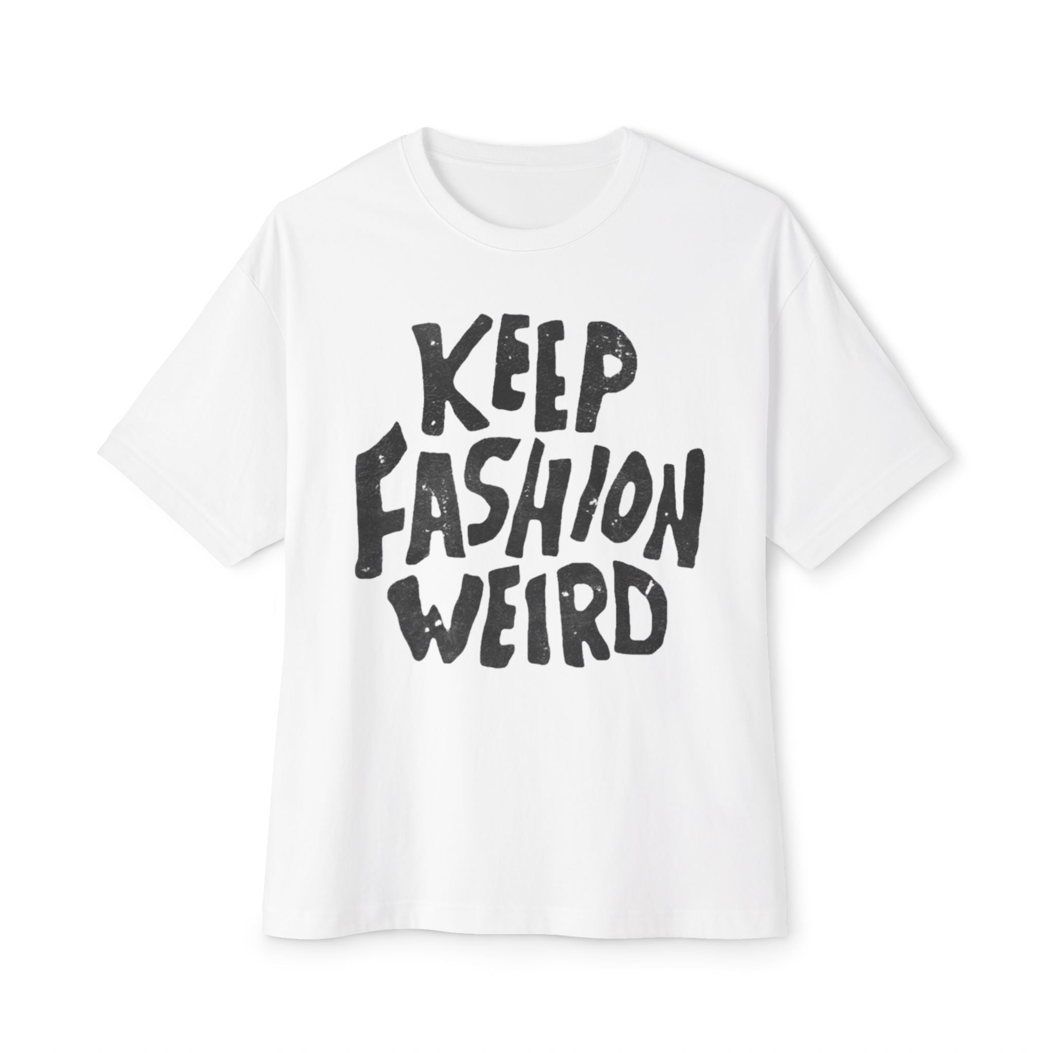 Keep Fashion Weird Oversized Tee